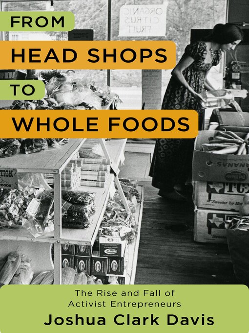 Title details for From Head Shops to Whole Foods by Joshua C. Davis - Available